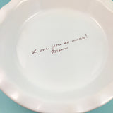 Pie Dish Customized with Handwritten Recipe